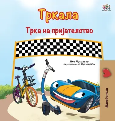 Kolesá pretekov priateľstva (macedónska kniha pre deti) - The Wheels The Friendship Race (Macedonian Book for Kids)