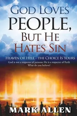 Boh miluje ľudí, ale nenávidí hriech - God Loves People, but He Hates Sin