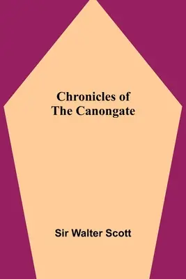 Kroniky z Canongate - Chronicles of the Canongate