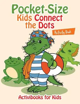 Knižka aktivít pre deti vo vreckovej veľkosti - Pocket-Size Kids Connect the Dots Activity Book