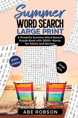 Letné hľadanie slov vo veľkom formáte: (The Ultimate Word Search Puzzle Boo): Silná kniha letných hádaniek s viac ako 2000 slovami pre dospelých a seniorov - Summer Word Search Large Print: A Powerful Word Search Summer Puzzle Book with 2000+ words for Adults and Seniors (The Ultimate Word Search Puzzle Boo