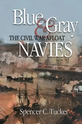 Modré a šedé námorníctvo: Občianska vojna na mori - Blue & Gray Navies: The Civil War Afloat