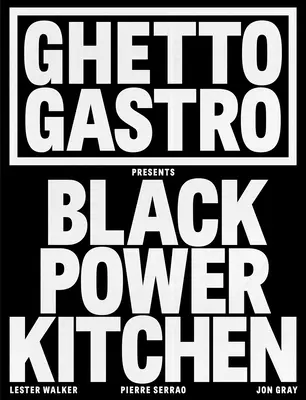 Ghetto Gastro predstavuje kuchyňu Black Power - Ghetto Gastro Presents Black Power Kitchen