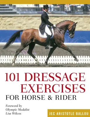 101 drezúrnych cvičení pre koňa a jazdca - 101 Dressage Exercises for Horse & Rider