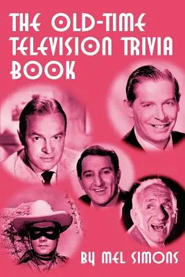 Kniha starých televíznych zaujímavostí - The Old-Time Television Trivia Book