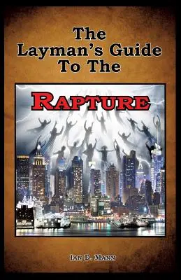 Laický sprievodca vytržením - The Layman's Guide To The Rapture