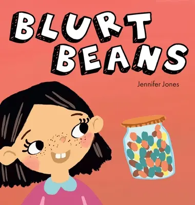 Rozmazané fazuľky: Sociálnoemocionálna, rýmovaná kniha pre deti na čítanie, ktorá pomáha pri rozprávaní mimo radu - Blurt Beans: A Social Emotional, Rhyming, Early Reader Kid's Book to Help With Talking Out of Turn
