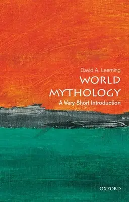 Svetová mytológia: Veľmi stručný úvod - World Mythology: A Very Short Introduction