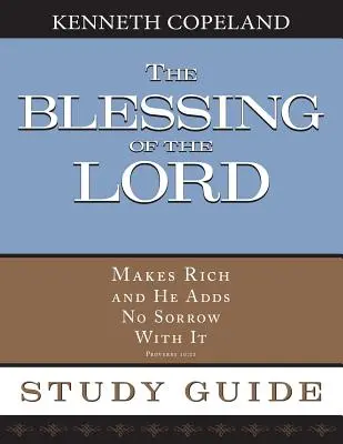 Pánovo požehnanie robí bohatými Študijná príručka - The Blessing of the Lord Maketh Rich Study Guide