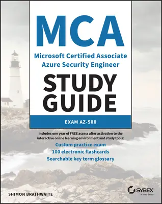 Študijná príručka MCA Microsoft Certified Associate Azure Security Engineer: Az-500 Exam Az-500 - MCA Microsoft Certified Associate Azure Security Engineer Study Guide: Exam Az-500