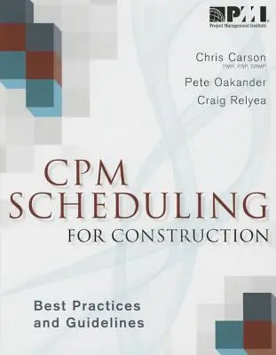 CPM plánovanie pre stavebníctvo: Najlepšie postupy a usmernenia - CPM Scheduling for Construction: Best Practices and Guidelines