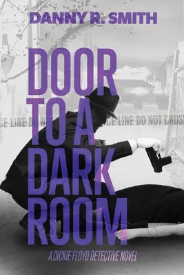 Dvere do temnej izby: A Dickie Floyd Detective Novel - Door to a Dark Room: A Dickie Floyd Detective Novel