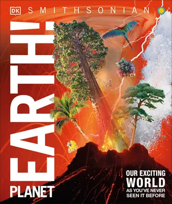 Vedomostná encyklopédia Planéta Zem!: Náš vzrušujúci svet, ako ste ho ešte nikdy nevideli - Knowledge Encyclopedia Planet Earth!: Our Exciting World as You've Never Seen It Before