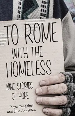 Do Ríma s bezdomovcami: Deväť príbehov o nádeji - To Rome with the Homeless: Nine Stories of Hope