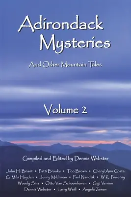 Záhady Adirondacku: A iné horské príbehy, 2. diel - Adirondack Mysteries: And Other Mountain Tales, Volume 2