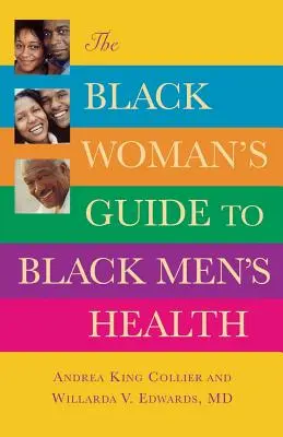 Sprievodca čiernej ženy po zdraví čiernych mužov - The Black Woman's Guide to Black Men's Health