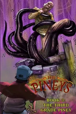 The Pineys: Piney: Kniha 3: Tretia trieda Piney - The Pineys: Book 3: The Third Grade Piney