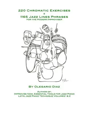 220 chromatických cvičení + 1165 jazzových liniek Frázy pre moderného improvizátora - 220 Chromatic Exercises + 1165 Jazz Lines Phrases for the Modern Improviser