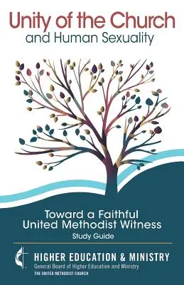 Jednota Cirkvi a ľudskej sexuality: Na ceste k vernému svedectvu Spojených metodistov - Unity of the Church and Human Sexuality: Toward a Faithful United Methodist Witness