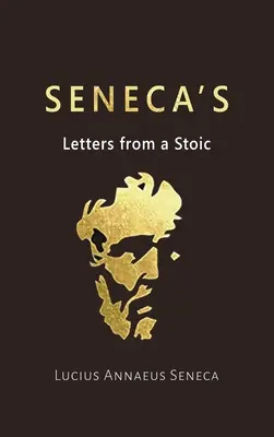Senecove listy stoika - Seneca's Letters from a Stoic