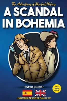 Dobrodružstvá Sherlocka Holmesa - Škandál v Čechách: Učte sa španielsky s anglickým paralelným textom - The Adventures of Sherlock Holmes - A Scandal in Bohemia: Learn Spanish with English Parallel Text