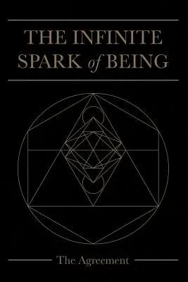 Nekonečná iskra bytia: Dohoda - The Infinite Spark of Being: The Agreement