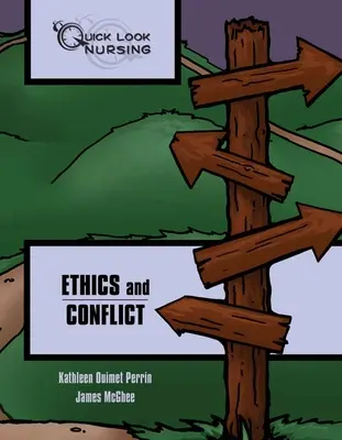 Rýchly pohľad na ošetrovateľstvo: Etika a konflikt: Etika a konflikt - Quick Look Nursing: Ethics and Conflict: Ethics and Conflict