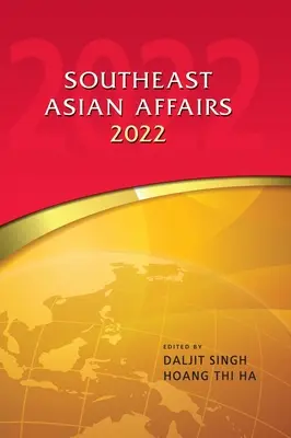 Záležitosti juhovýchodnej Ázie 2022 - Southeast Asian Affairs 2022