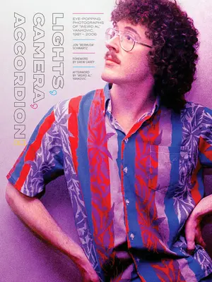 Svetlá, kamera, akordeón!: Al Yankovic: Oči bijúce fotografie Weird Ala Yankovica, 1981 - 2006 - Lights, Camera, Accordion!: Eye-Popping Photographs of Weird Al Yankovic, 1981-2006
