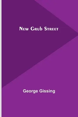Nová ulica Grub Street - New Grub Street