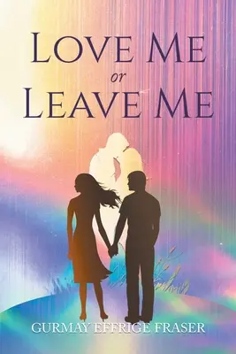 Miluj ma alebo ma opusti: súčasné memoáre - Love Me or Leave Me: Contemporary Memoir