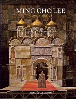 Ming Cho Lee: Život v dizajne - Ming Cho Lee: A Life in Design