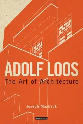 Adolf Loos: Umenie architektúry - Adolf Loos: The Art of Architecture