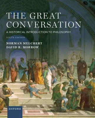 Veľký rozhovor: Historický úvod do filozofie - The Great Conversation: A Historical Introduction to Philosophy
