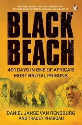 Čierna pláž: 491 dní v jednom z najbrutálnejších afrických väzení - Black Beach: 491 Days in One of Africa's Most Brutal Prisons