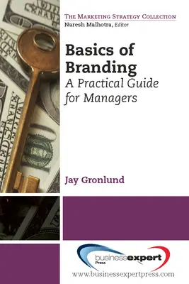 Základy brandingu: Praktická príručka pre manažérov - Basics of Branding: A Practical Guide for Managers