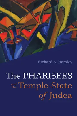 Farizeji a chrámový štát v Judei - The Pharisees and the Temple-State of Judea