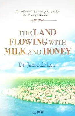 Krajina oplývajúca mliekom a medom - The Land Flowing with Milk and Honey