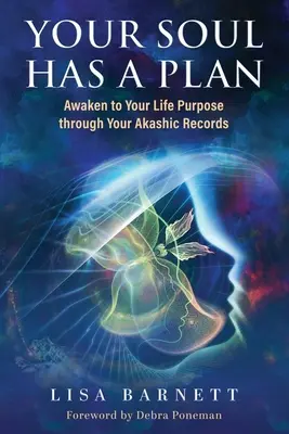 Vaša duša má plán: Prebuďte sa k svojmu životnému cieľu prostredníctvom svojich akášických záznamov - Your Soul Has a Plan: Awaken to Your Life Purpose through Your Akashic Records