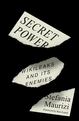 Tajná moc: WikiLeaks a jeho nepriatelia - Secret Power: WikiLeaks and Its Enemies