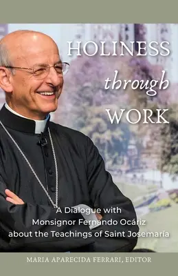 Svätosť prostredníctvom práce - Holiness Through Work