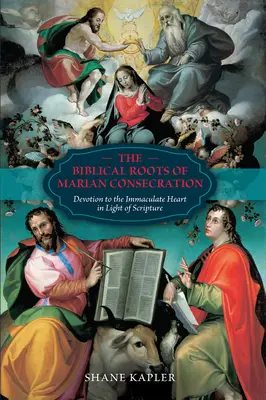 Biblické korene mariánskeho zasvätenia: Oddanosť Nepoškvrnenému Srdcu vo svetle Písma - The Biblical Roots of Marian Consecration: Devotion to the Immaculate Heart in Light of Scripture
