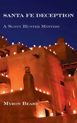 Santa Fe Deception: Záhada Scotta Huntera - Santa Fe Deception: A Scott Hunter Mystery