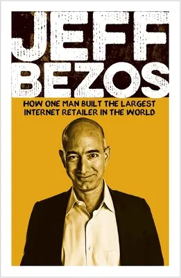 Jeff Bezos: podnikateľ, ktorý zmenil svet - Jeff Bezos: The World-Changing Entrepreneur