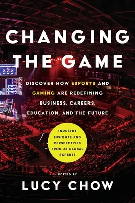 Zmena hry: Objavte, ako esporty a hry nanovo definujú podnikanie, kariéru, vzdelávanie a budúcnosť. - Changing the Game: Discover How Esports and Gaming are Redefining Business, Careers, Education, and the Future