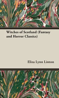 Čarodejnice zo Škótska (Fantasy a hororová klasika) - Witches of Scotland (Fantasy and Horror Classics)