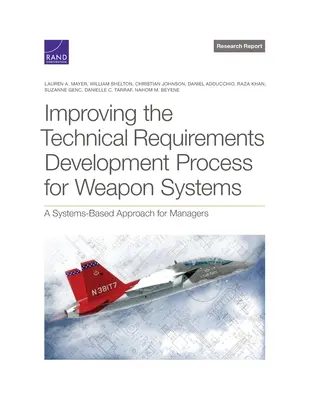 Zlepšenie procesu vývoja technických požiadaviek na zbraňové systémy: Systémový prístup pre manažérov - Improving the Technical Requirements Development Process for Weapon Systems: A Systems-Based Approach for Managers