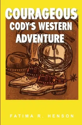 Westernové dobrodružstvo odvážneho Codyho - Courageous Cody's Western Adventure