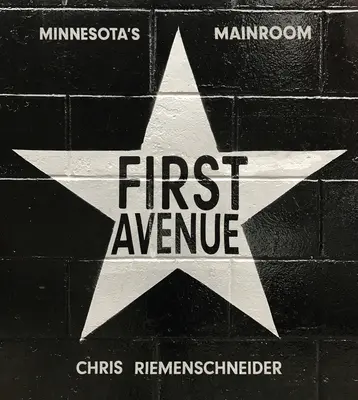 Prvá avenue: Hlavná miestnosť v Minnesote - First Avenue: Minnesota's Mainroom