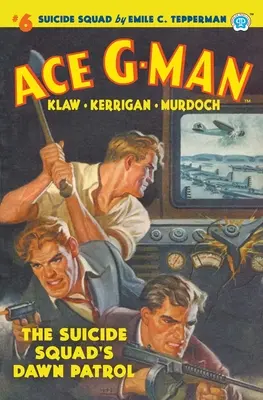 Ace G-Man #6: Úsvitová hliadka Jednotky samovrahov - Ace G-Man #6: The Suicide Squad's Dawn Patrol